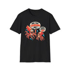 Are You Squidding Me? T-Shirt