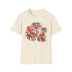 Are You Squidding Me? T-Shirt
