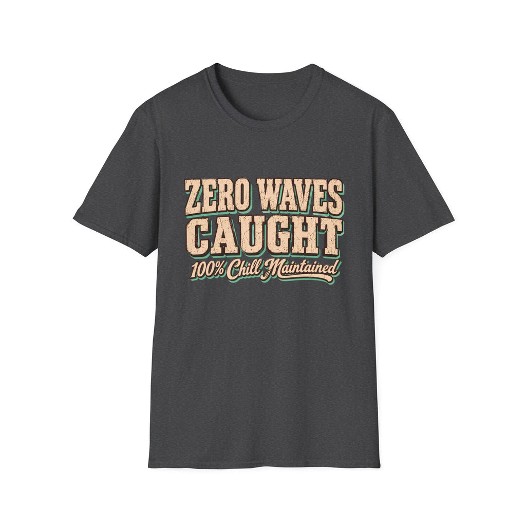 Zero Waves Caught T-Shirt