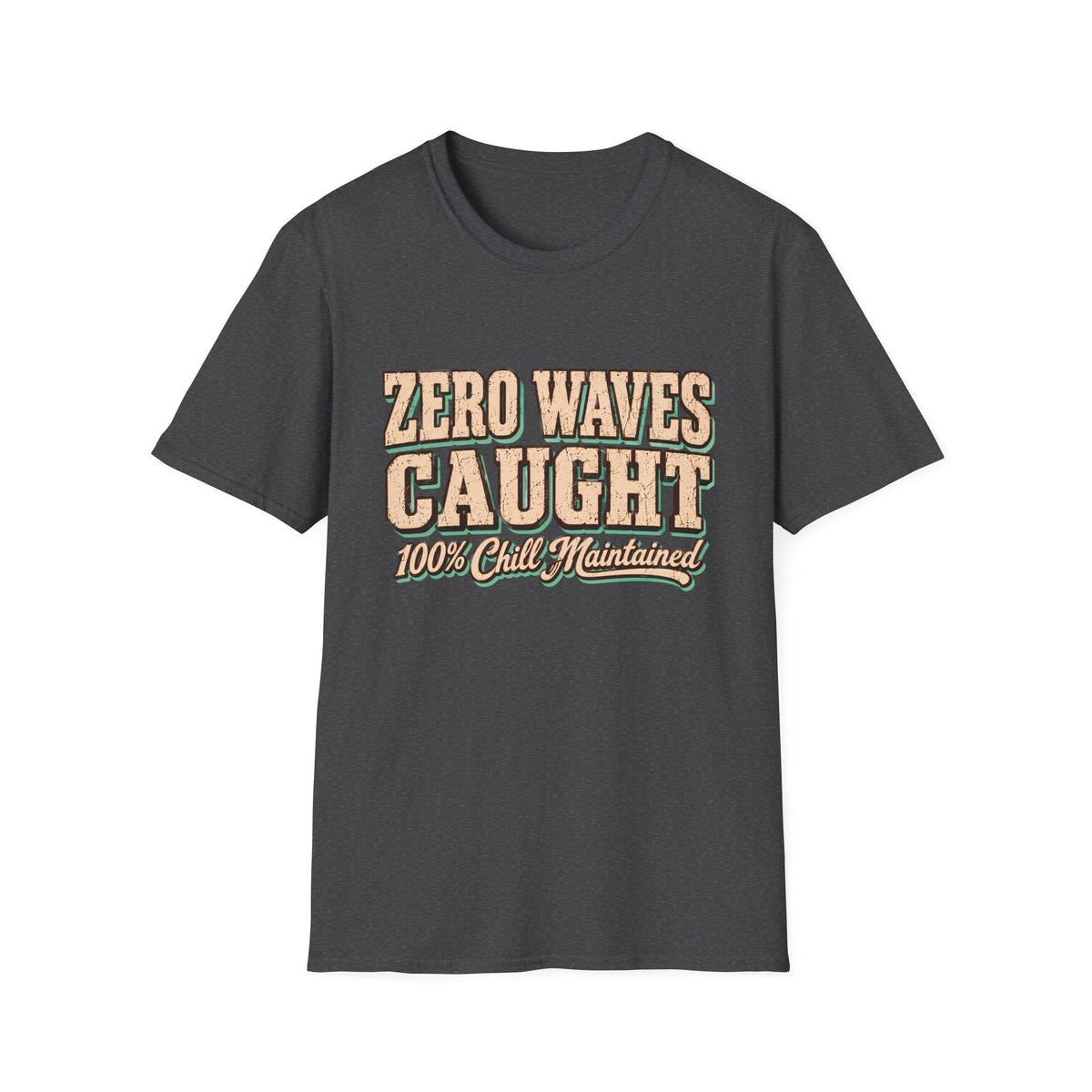 Zero Waves Caught T-Shirt