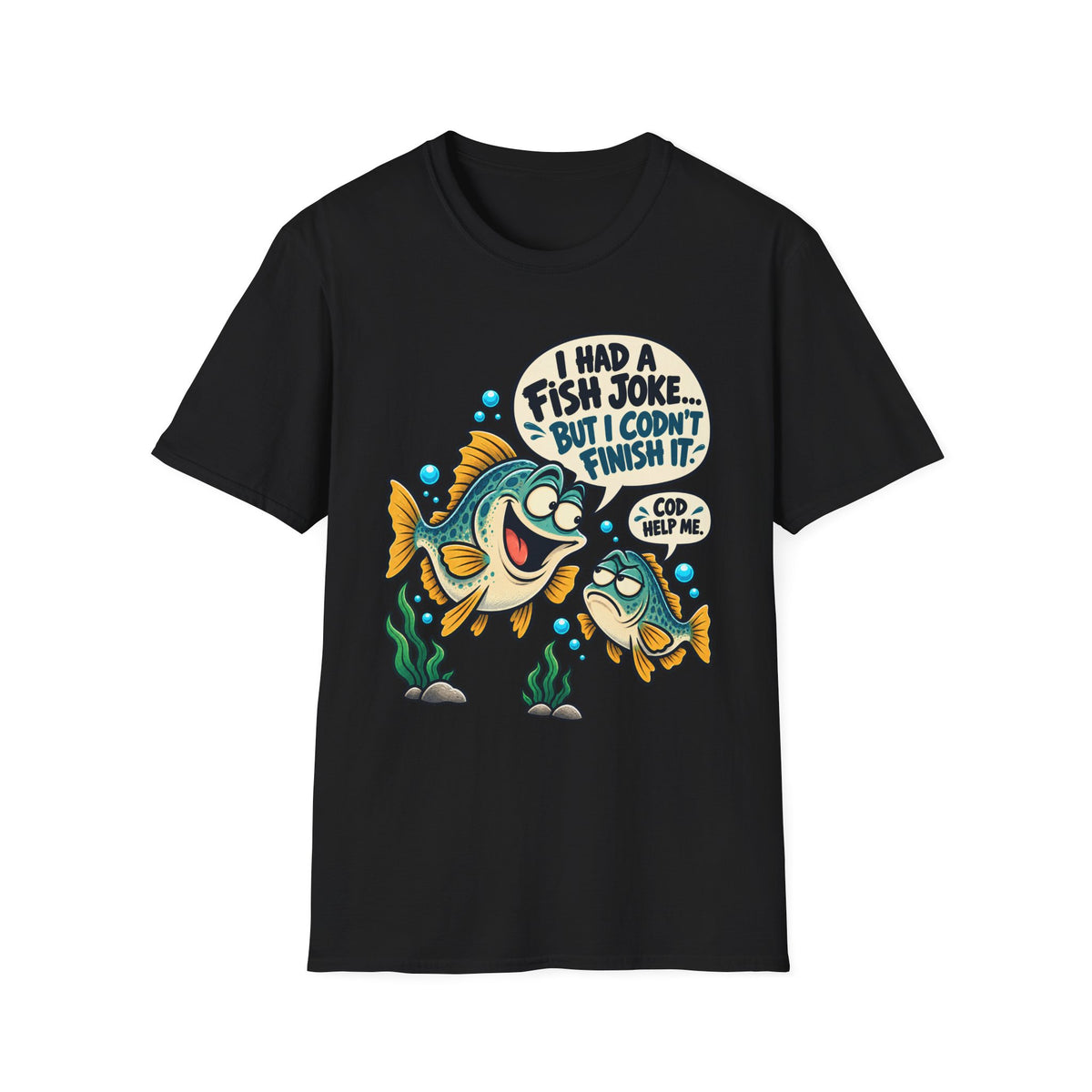I Had A Fish Joke T-Shirt