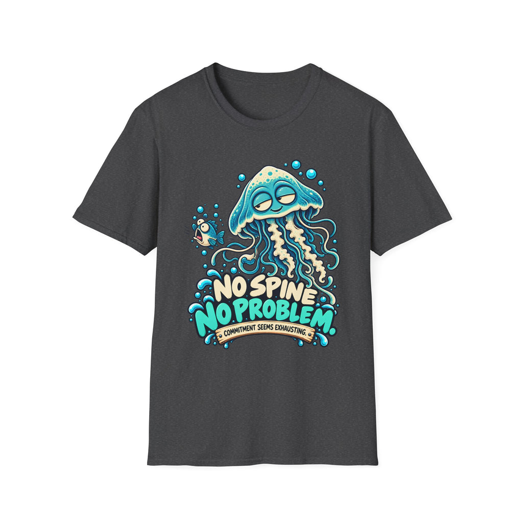 No Spine, No Problem T-Shirt