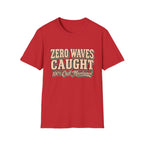 Zero Waves Caught T-Shirt