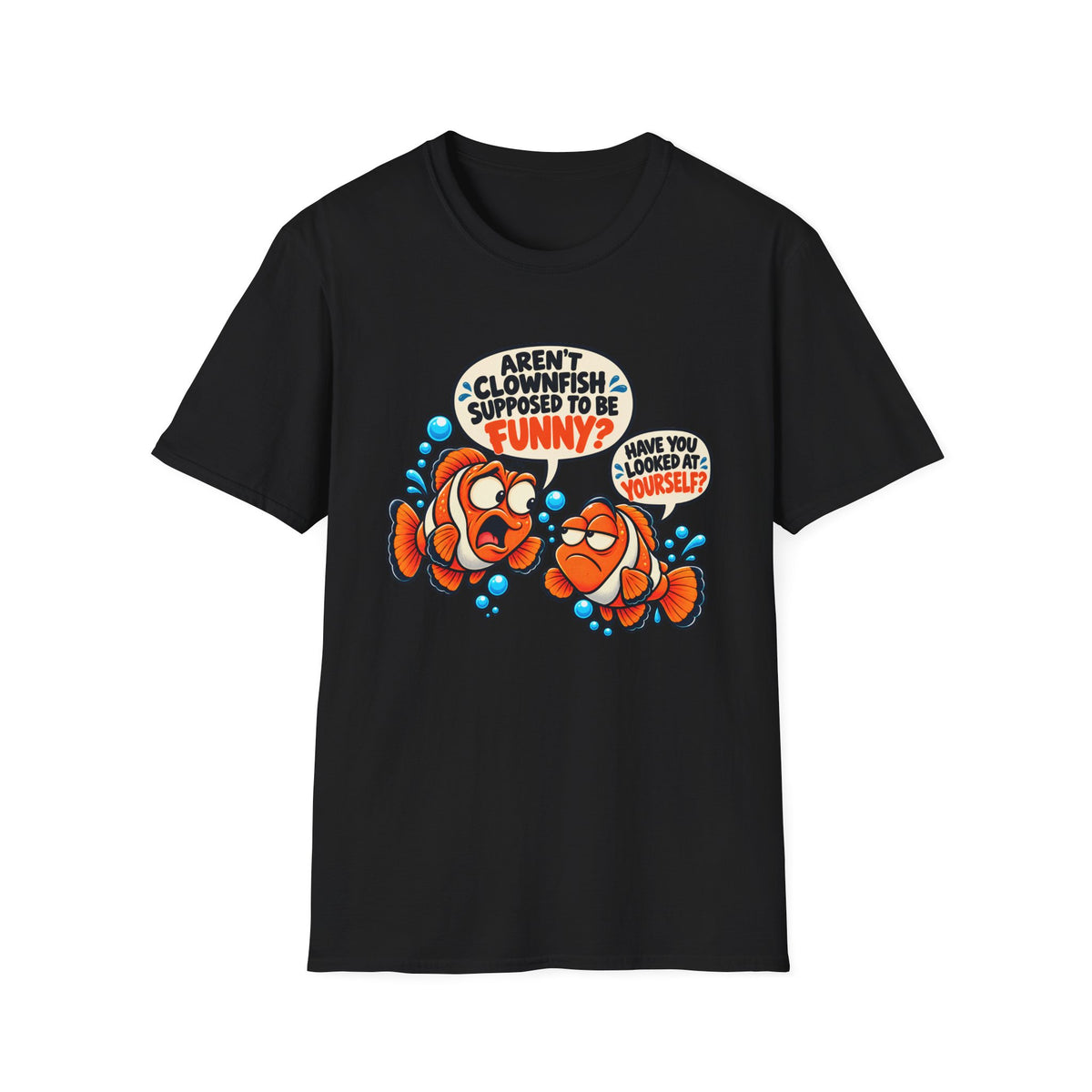 Aren't Clownfish Funny? T-Shirt