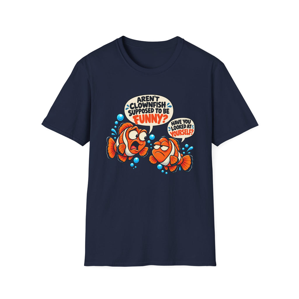 Aren't Clownfish Funny? T-Shirt