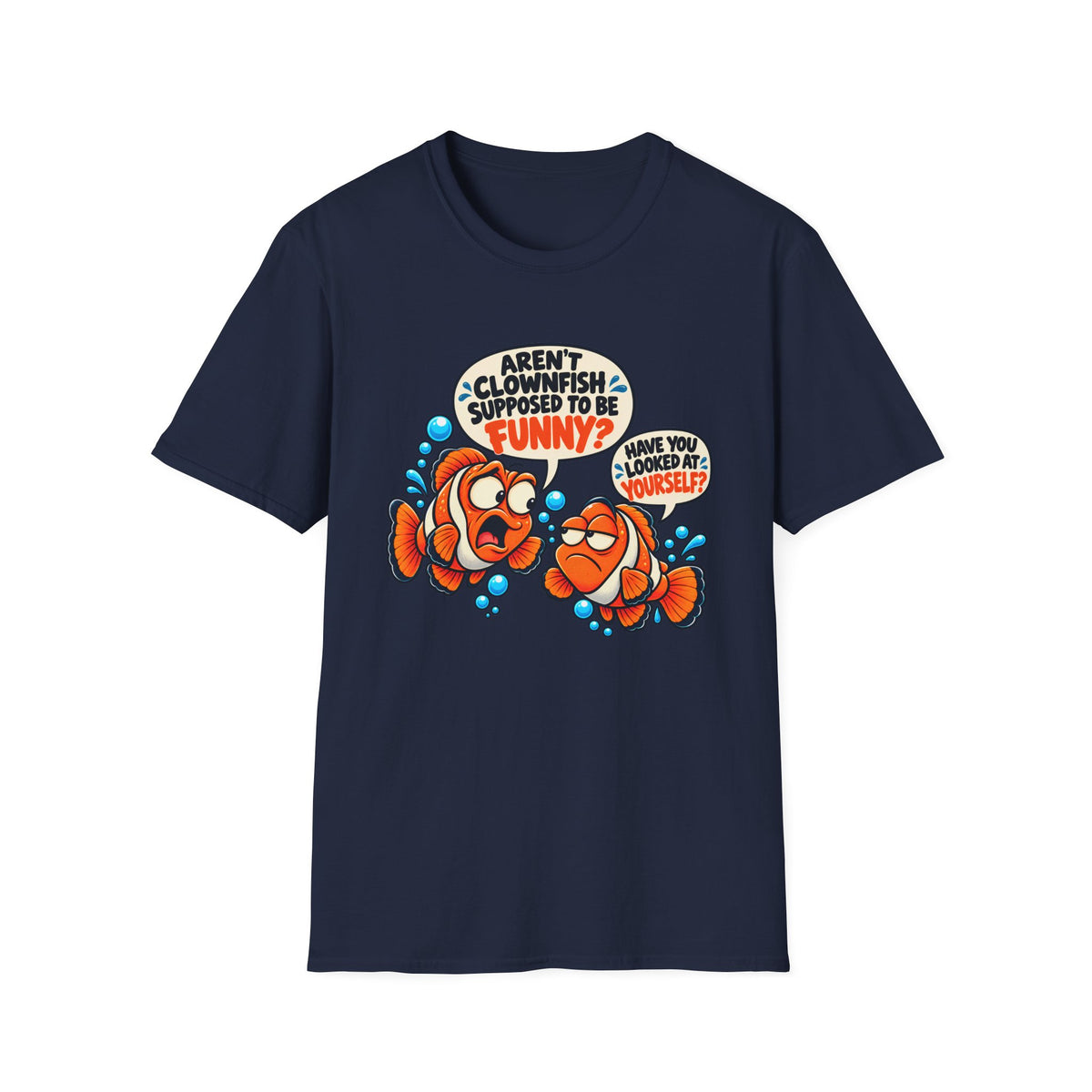 Aren't Clownfish Funny? T-Shirt