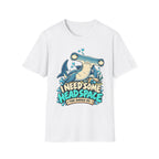 I Need Some Headspace T-Shirt