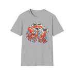 Are You Squidding Me? T-Shirt