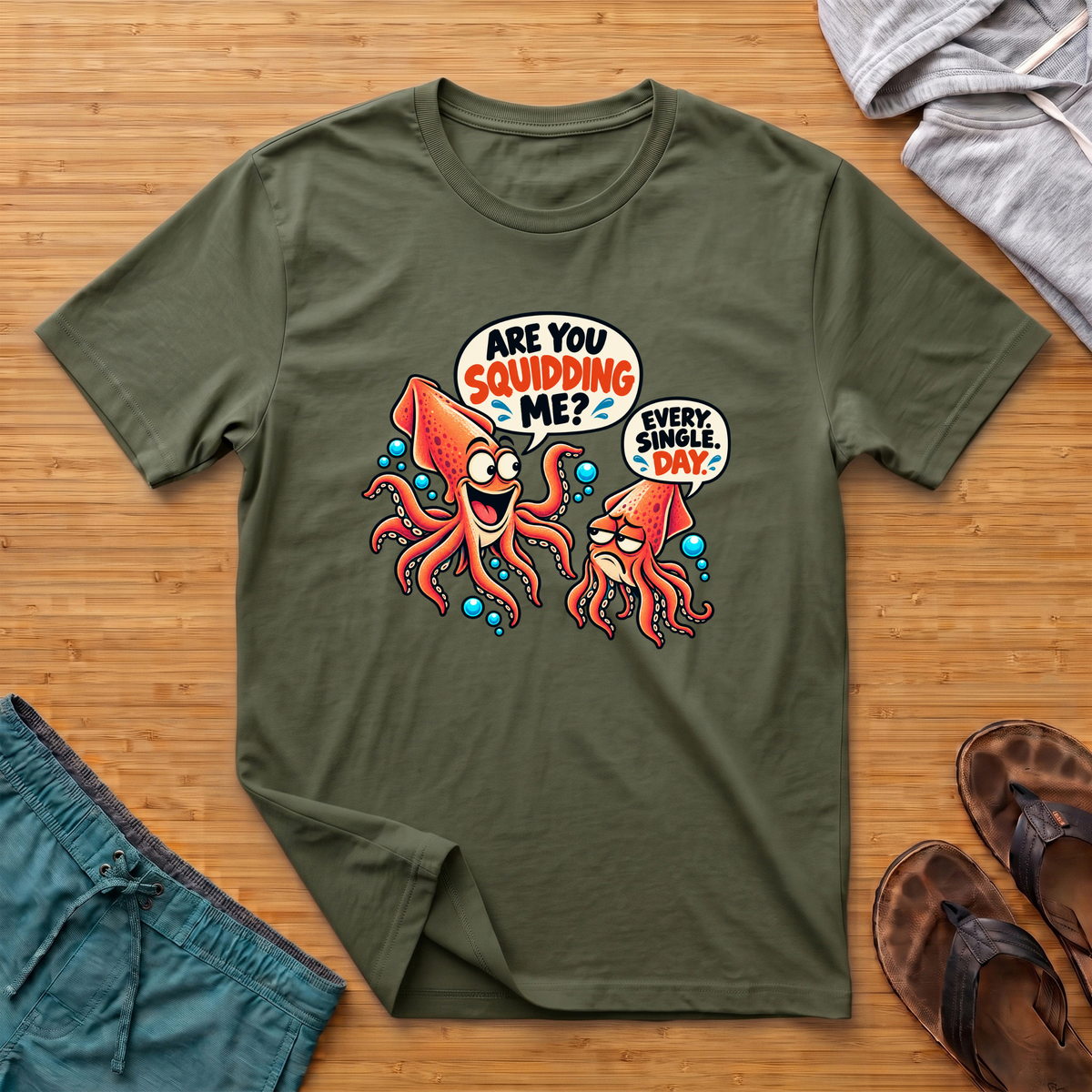 Are You Squidding Me? T-Shirt