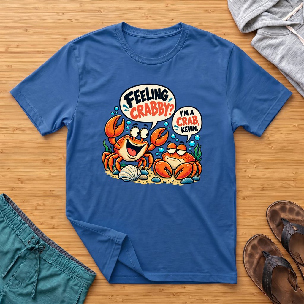 Feeling Crabby? T-Shirt