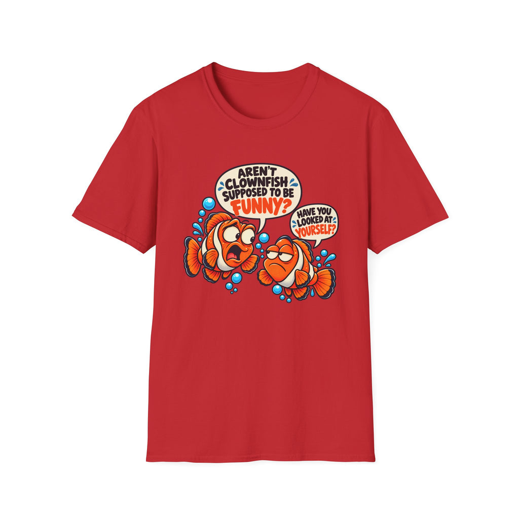 Aren't Clownfish Funny? T-Shirt