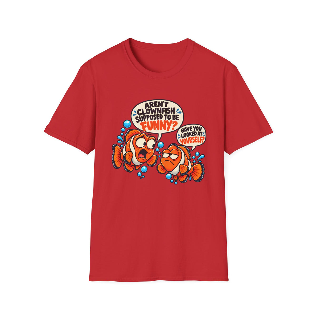 Aren't Clownfish Funny? T-Shirt