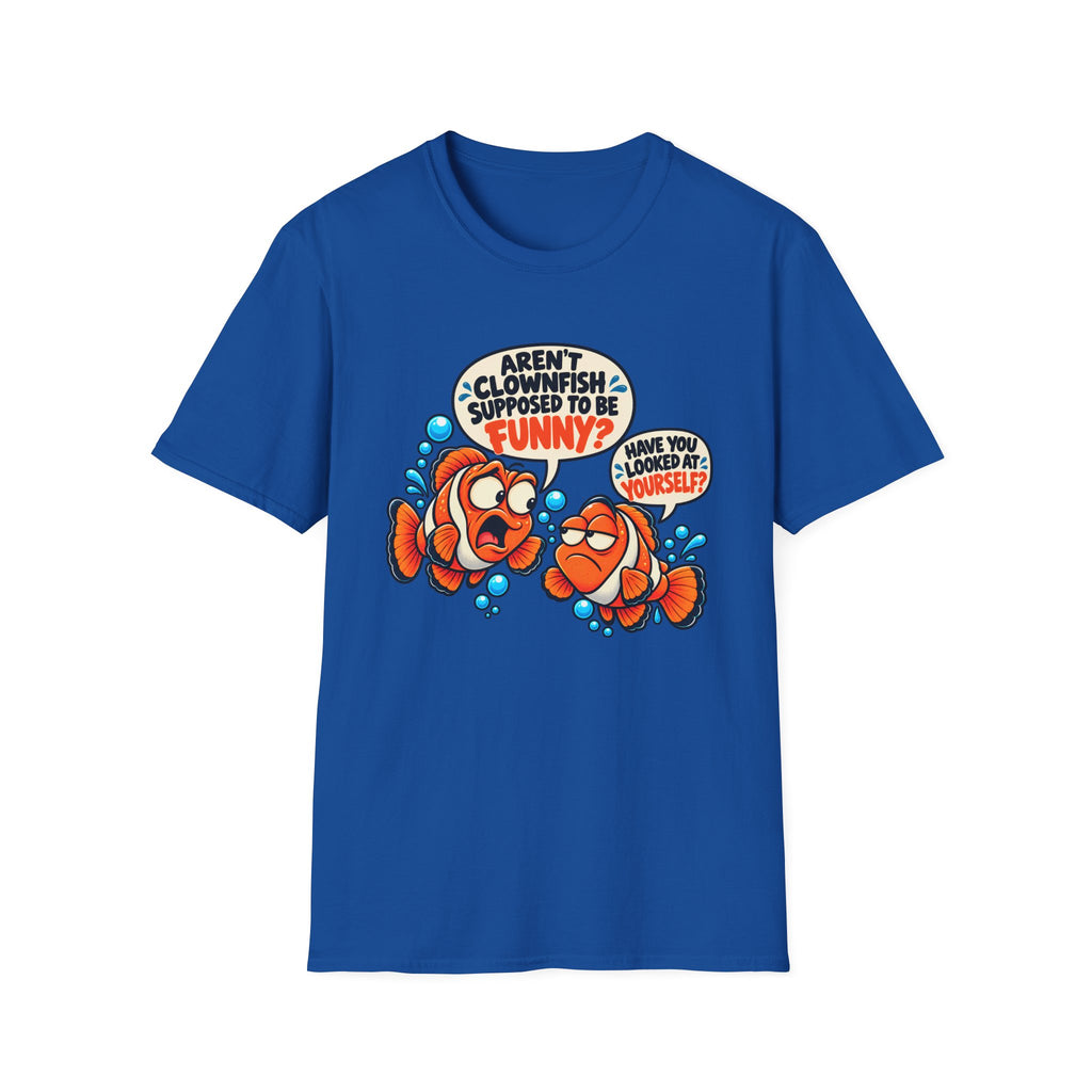 Aren't Clownfish Funny? T-Shirt