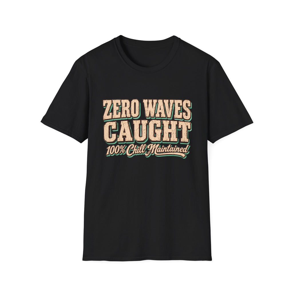 Zero Waves Caught T-Shirt