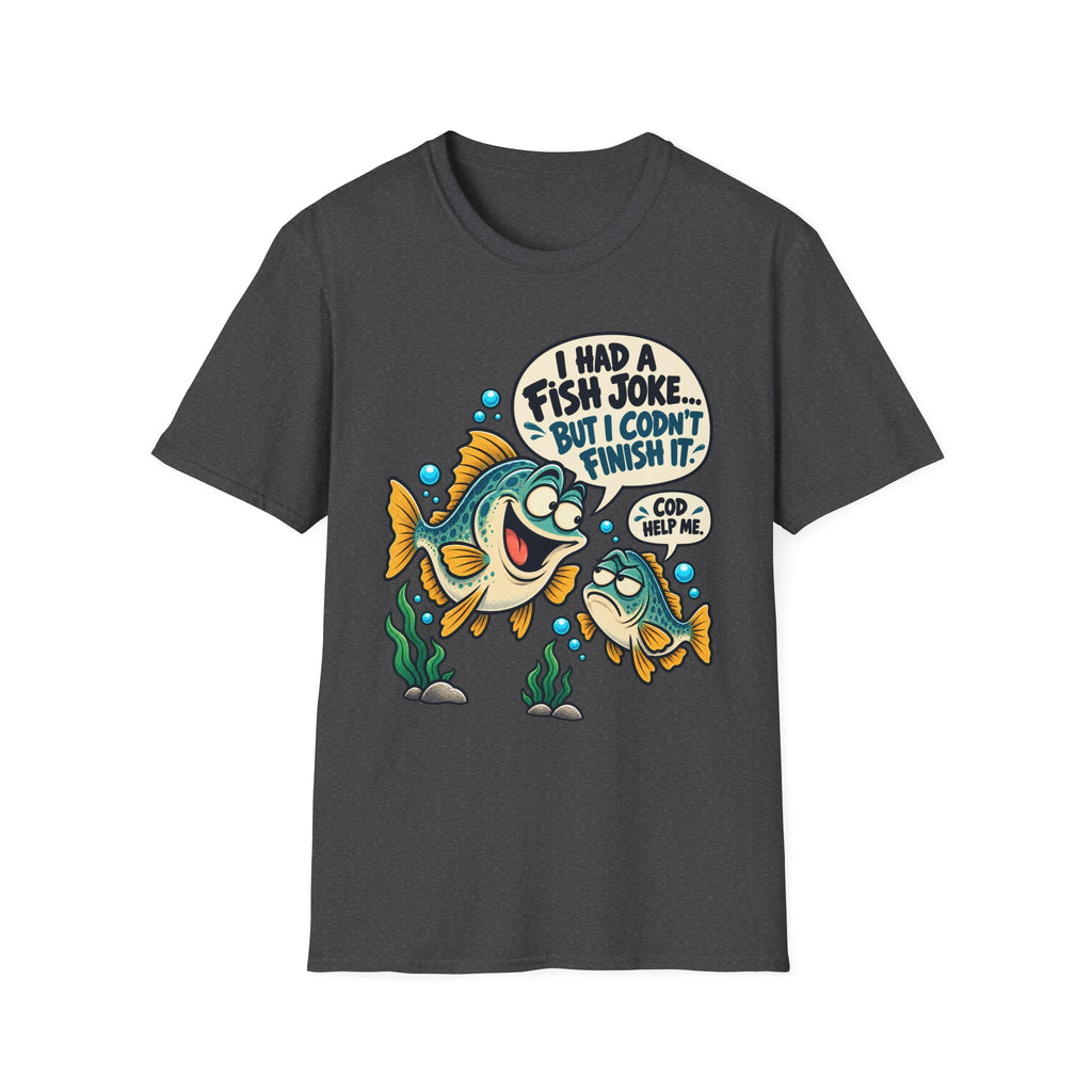 I Had A Fish Joke T-Shirt