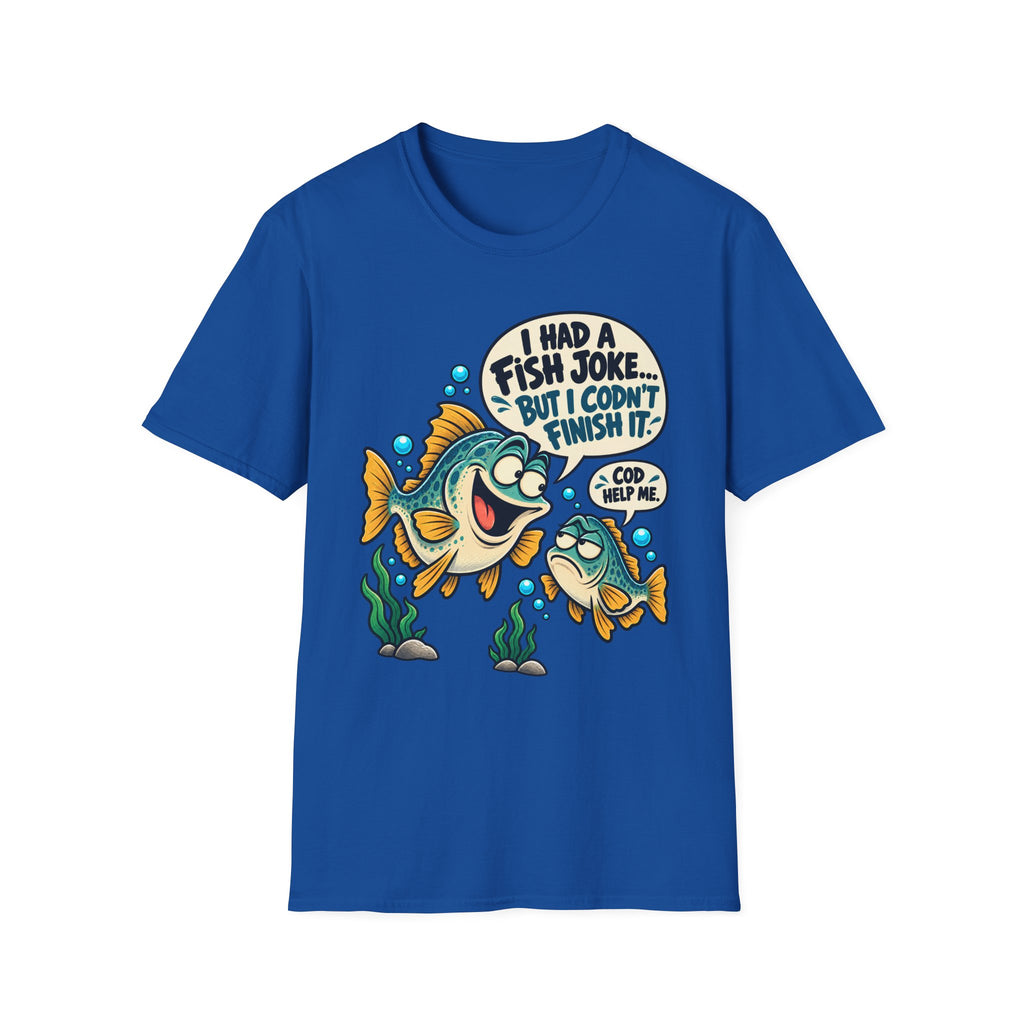 I Had A Fish Joke T-Shirt