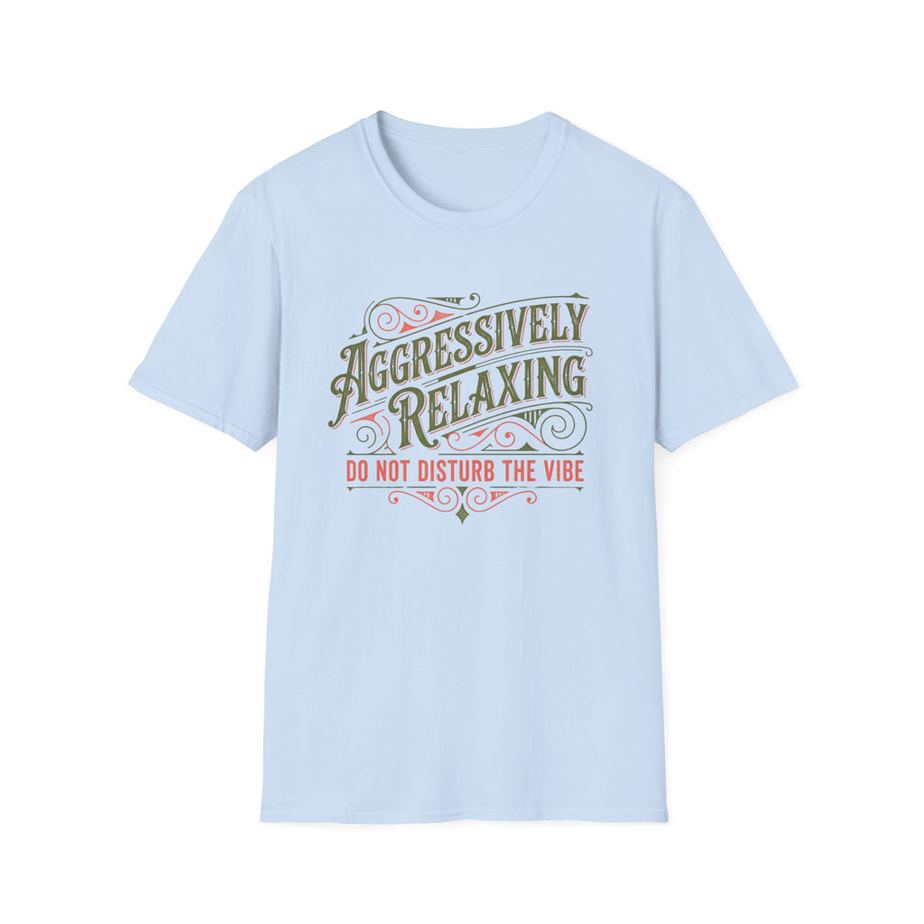 Aggressively Relaxing T-Shirt