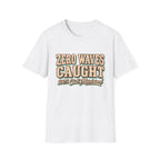 Zero Waves Caught T-Shirt