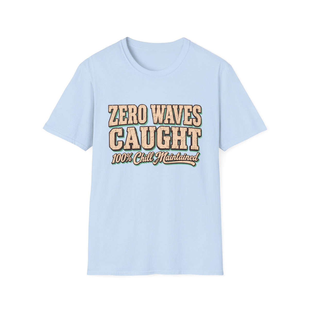 Zero Waves Caught T-Shirt