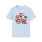 Are You Squidding Me? T-Shirt
