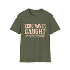 Zero Waves Caught T-Shirt